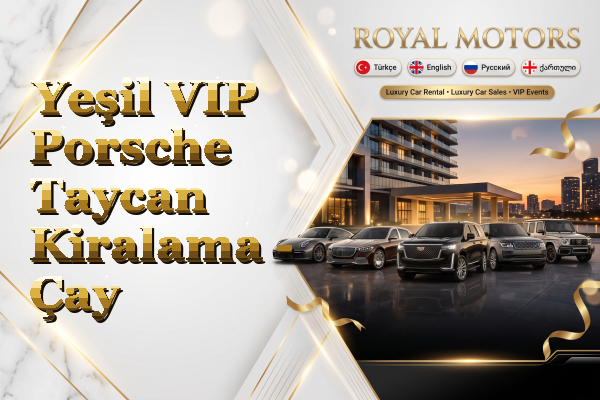 Yeşil VIP Porsche Taycan Kiralama - Çay