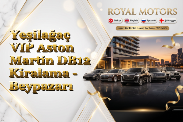Yeşilağaç VIP Aston Martin DB12 Kiralama - Beypazarı