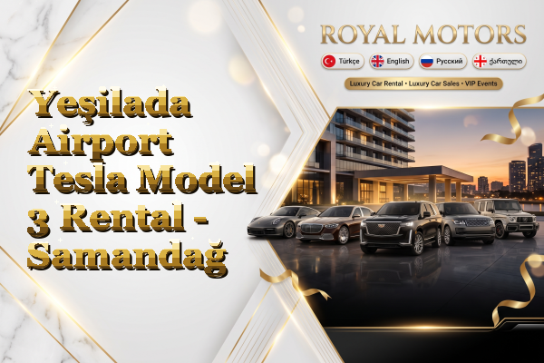 Yeşilada Airport Tesla Model 3 Rental - Samandağ