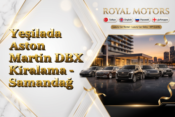 Yeşilada Aston Martin DBX Kiralama - Samandağ
