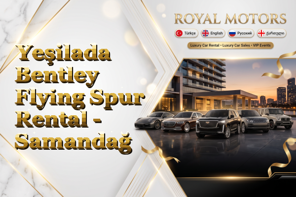 Yeşilada Bentley Flying Spur Rental - Samandağ