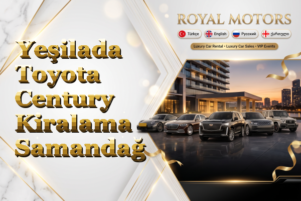 Yeşilada Toyota Century Kiralama - Samandağ