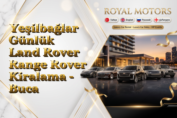 Yeşilbağlar Günlük Land Rover Range Rover Kiralama - Buca