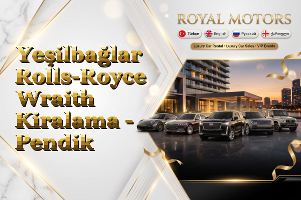 Yeşilbağlar Rolls-Royce Wraith Kiralama - Pendik