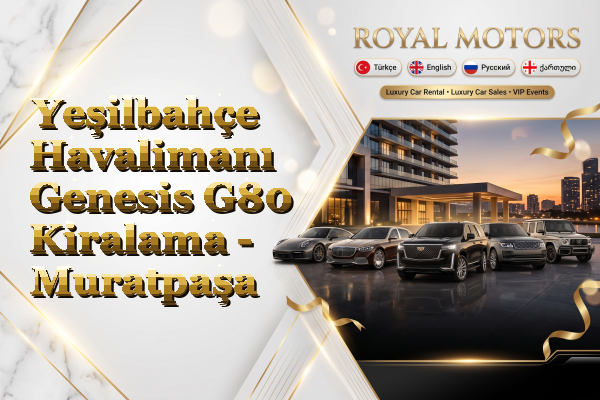 Yeşilbahçe Havalimanı Genesis G80 Kiralama - Muratpaşa