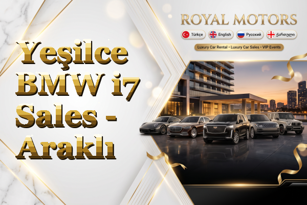 Yeşilce BMW i7 Sales - Araklı