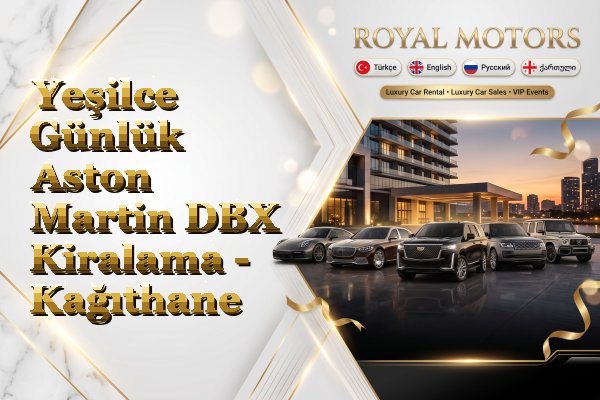 Yeşilce Günlük Aston Martin DBX Kiralama - Kağıthane