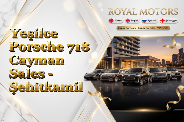 Yeşilce Porsche 718 Cayman Sales - Şehitkamil