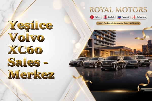 Yeşilce Volvo XC60 Sales - Merkez