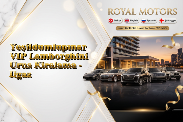 Yeşildumlupınar VIP Lamborghini Urus Kiralama - Ilgaz