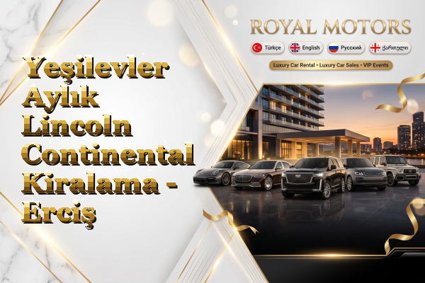 Yeşilevler Aylık Lincoln Continental Kiralama - Erciş
