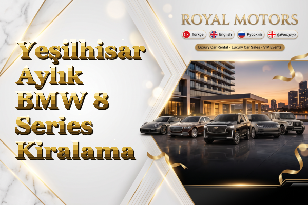 Yeşilhisar Aylık BMW 8 Series Kiralama