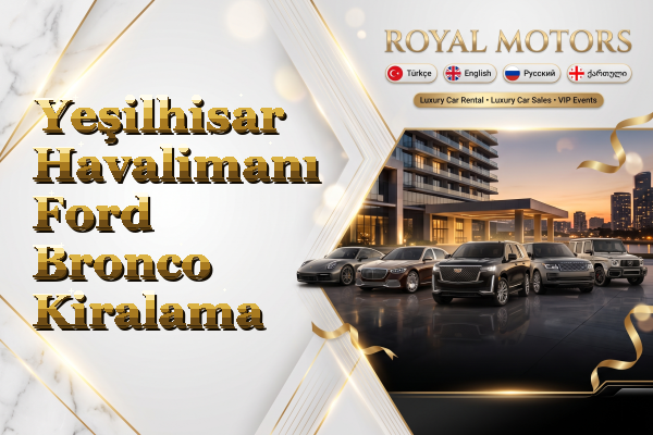 Yeşilhisar Havalimanı Ford Bronco Kiralama