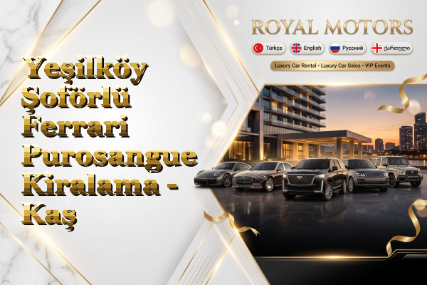 Yeşilköy Şoförlü Ferrari Purosangue Kiralama - Kaş