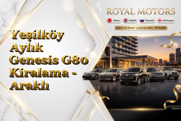 Yeşilköy Aylık Genesis G80 Kiralama - Araklı