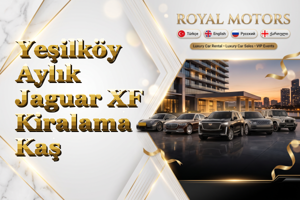 Yeşilköy Aylık Jaguar XF Kiralama - Kaş