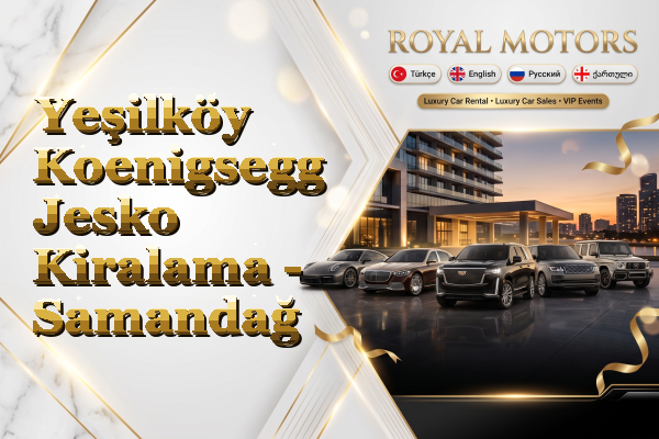 Yeşilköy Koenigsegg Jesko Kiralama - Samandağ
