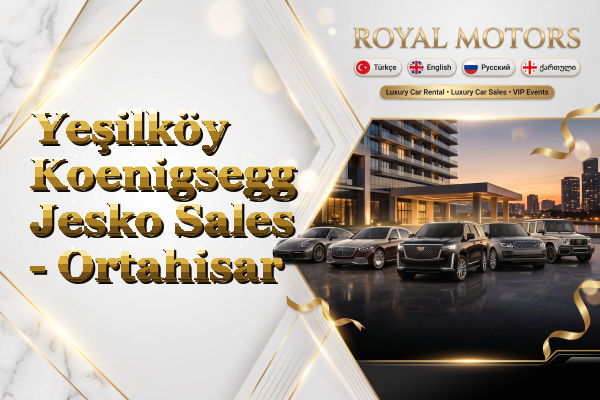 Yeşilköy Koenigsegg Jesko Sales - Ortahisar