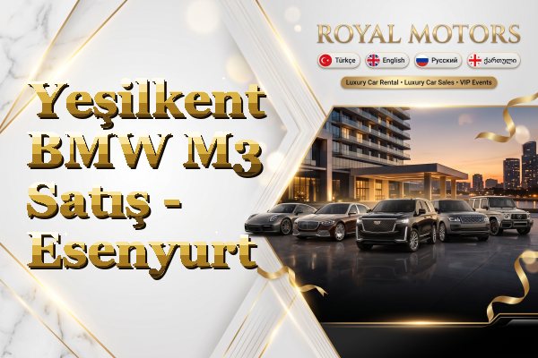 Yeşilkent BMW M3 Satış - Esenyurt