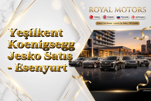 Yeşilkent Koenigsegg Jesko Satış - Esenyurt