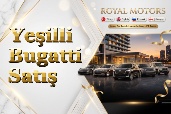 Yeşilli Bugatti Satış