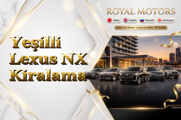 Yeşilli Lexus NX Kiralama