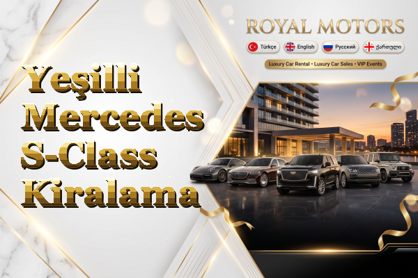 Yeşilli Mercedes S-Class Kiralama