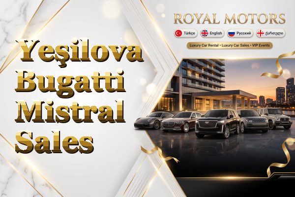 Yeşilova Bugatti Mistral Sales