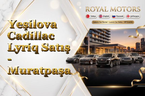 Yeşilova Cadillac Lyriq Satış - Muratpaşa