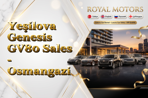 Yeşilova Genesis GV80 Sales - Osmangazi