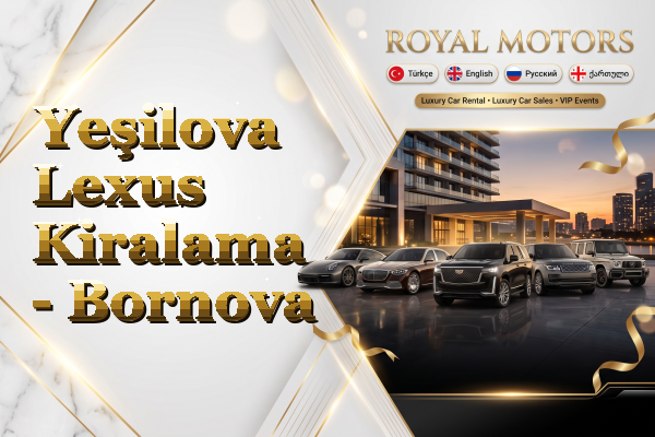 Yeşilova Lexus Kiralama - Bornova