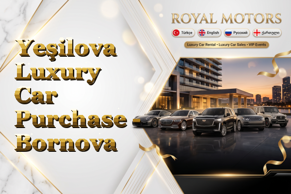 Yeşilova Luxury Car Purchase - Bornova