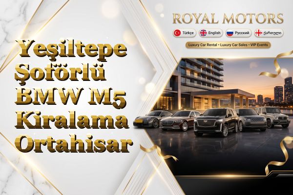 Yeşiltepe Şoförlü BMW M5 Kiralama - Ortahisar