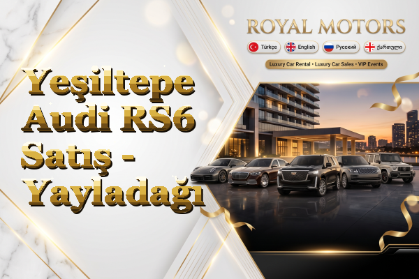 Yeşiltepe Audi RS6 Satış - Yayladağı