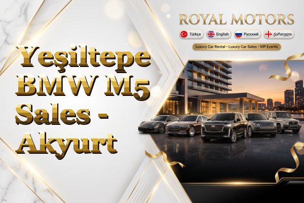 Yeşiltepe BMW M5 Sales - Akyurt