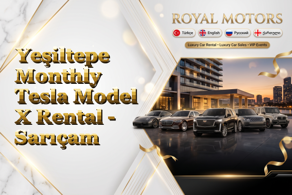 Yeşiltepe Monthly Tesla Model X Rental - Sarıçam