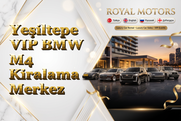 Yeşiltepe VIP BMW M4 Kiralama - Merkez