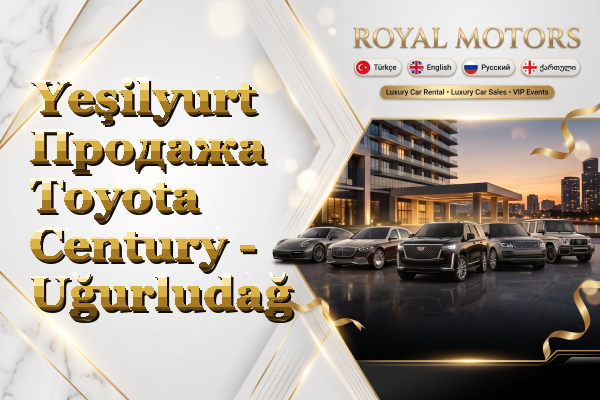 Yeşilyurt Продажа Toyota Century - Uğurludağ