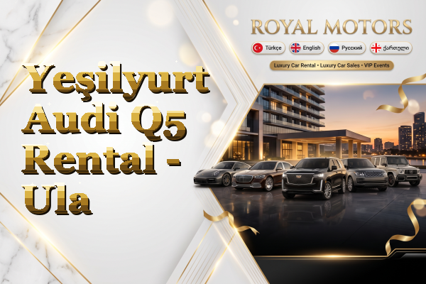 Yeşilyurt Audi Q5 Rental - Ula