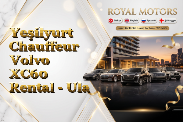Yeşilyurt Chauffeur Volvo XC60 Rental - Ula