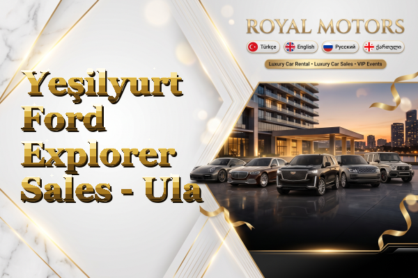 Yeşilyurt Ford Explorer Sales - Ula