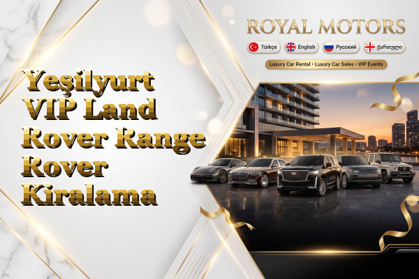 Yeşilyurt VIP Land Rover Range Rover Kiralama