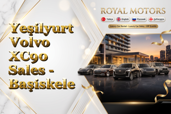 Yeşilyurt Volvo XC90 Sales - Başiskele