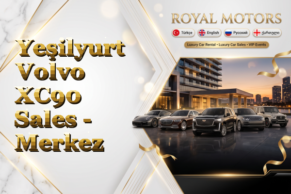 Yeşilyurt Volvo XC90 Sales - Merkez