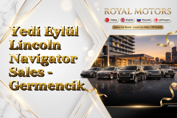 Yedi Eylül Lincoln Navigator Sales - Germencik