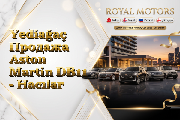 Yediağaç Продажа Aston Martin DB11 - Hacılar