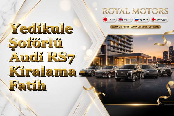 Yedikule Şoförlü Audi RS7 Kiralama - Fatih