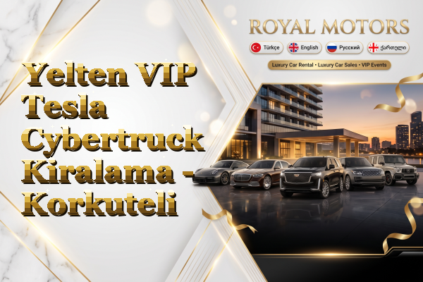 Yelten VIP Tesla Cybertruck Kiralama - Korkuteli