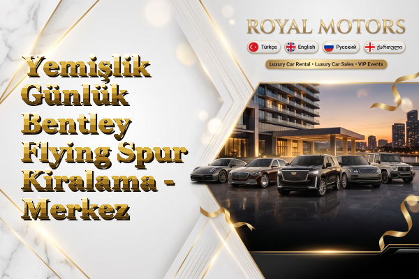 Yemişlik Günlük Bentley Flying Spur Kiralama - Merkez