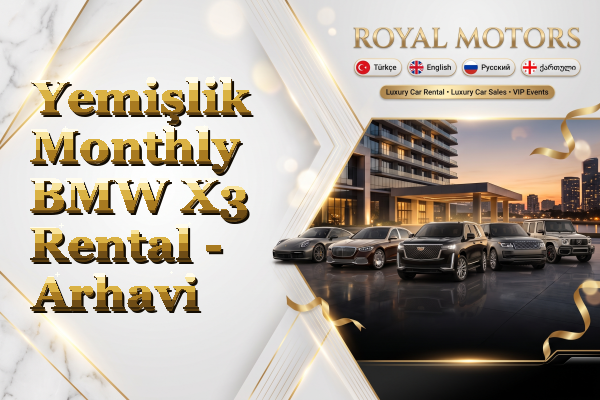 Yemişlik Monthly BMW X3 Rental - Arhavi
